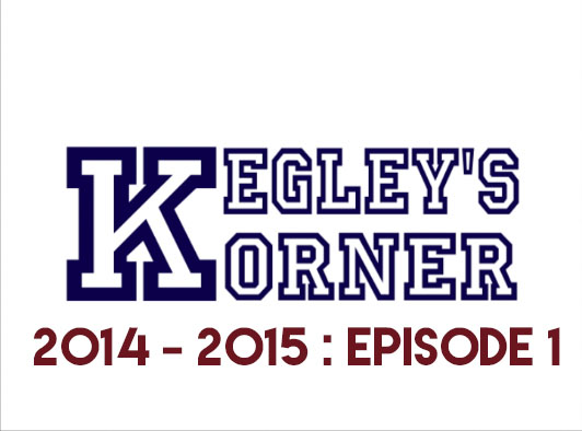 Kegley's Korner // 2014 - 2015 // E1