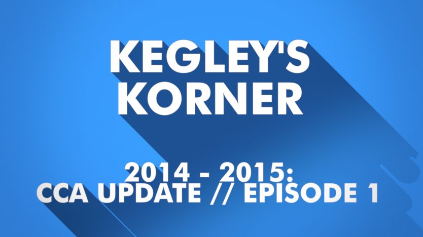 Kegley's Korner // 2014 - 2015 // CCA Update E1